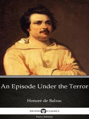 cover image of An Episode Under the Terror by Honoré de Balzac--Delphi Classics (Illustrated)